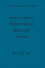 Image for Round About Industrial Britain, 1830-1860
