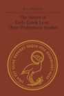 Image for Nature of Early Greek Lyric: Three Preliminary Studies