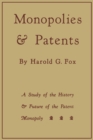 Image for Monopolies and Patents: A Study of the History and Future of the Patent Monopoly