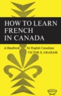 Image for How to Learn French in Canada: A Handbook for English Canadians
