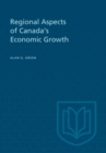 Image for Regional Aspects Of Canada&#39;s Economic Growth