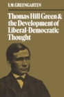 Image for Thomas Hill Green And The Development Of Liberal-Democratic Thought