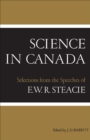 Image for Science in Canada: Selections from the Speeches of E.W.R. Steacie