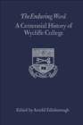 Image for Enduring Word: A Centennial History of Wycliffe College