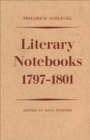 Image for Friedrich Schlegel: Literary Notebooks 1797-1801