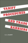 Image for Tariff Procedures and Trade Barriers: A Study of Indirect Protection in Canada and the United States