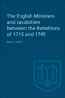 Image for English Ministers and Jacobitism between the Rebellions of 1715 and 1745
