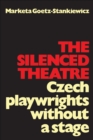 Image for Silenced Theatre: Czech Playwrights without a Stage