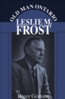 Image for Old Man Ontario: Leslie M. Frost