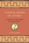 Image for Coastal Demes of Attika : A Study of the Policy of Kleisthenes