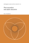Image for Post-secondary and Adult Education : Ontario&#39;s Educative Society, Volume IV