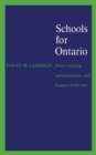 Image for Schools for Ontario: Policy-making, Administration, and Finance in the 1960s