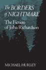 Image for The Borders of Nightmare: Fiction of John Richardson.