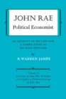 Image for John Rae Political Economist: An Account of His Life and A Compilation of His Main Writings: Volume II: Statement of Some New Principles on the Subject of Political Economy (reprinted)