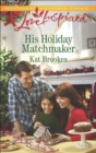 Image for His Holiday Matchmaker