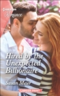 Image for Hired by the Unexpected Billionaire