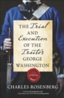 Image for Trial and Execution of the Traitor George Washington: A Novel