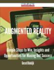 Image for Augmented Reality - Simple Steps to Win, Insights and Opportunities for Maxing Out Success