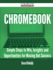 Image for Chromebook - Simple Steps to Win, Insights and Opportunities for Maxing Out Success