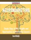 Image for Neuromarketing - Simple Steps to Win, Insights and Opportunities for Maxing Out Success