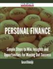 Image for Personal Finance - Simple Steps to Win, Insights and Opportunities for Maxing Out Success