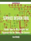 Image for Service Design Tool - Simple Steps to Win, Insights and Opportunities for Maxing Out Success