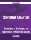 Image for Competitive Advantage - Simple Steps to Win, Insights and Opportunities for Maxing Out Success