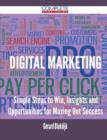 Image for Digital Marketing - Simple Steps to Win, Insights and Opportunities for Maxing Out Success