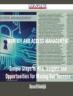Image for Identity and Access Management - Simple Steps to Win, Insights and Opportunities for Maxing Out Success