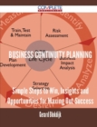 Image for Business Continuity Planning - Simple Steps to Win, Insights and Opportunities for Maxing Out Success