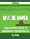 Image for Apache Maven - Simple Steps to Win, Insights and Opportunities for Maxing Out Success