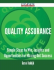 Image for Quality Assurance - Simple Steps to Win, Insights and Opportunities for Maxing Out Success