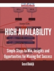 Image for High Availability - Simple Steps to Win, Insights and Opportunities for Maxing Out Success