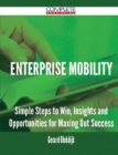 Image for Enterprise Mobility - Simple Steps to Win, Insights and Opportunities for Maxing Out Success