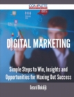 Image for Digital Marketing - Simple Steps to Win, Insights and Opportunities for Maxing Out Success