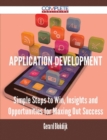 Image for Application Development - Simple Steps to Win, Insights and Opportunities for Maxing Out Success