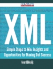 Image for XML - Simple Steps to Win, Insights and Opportunities for Maxing Out Success