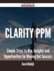 Image for Clarity PPM - Simple Steps to Win, Insights and Opportunities for Maxing Out Success