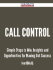 Image for Call Control - Simple Steps to Win, Insights and Opportunities for Maxing Out Success