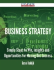 Image for Business Strategy - Simple Steps to Win, Insights and Opportunities for Maxing Out Success