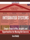 Image for Integrated Systems - Simple Steps to Win, Insights and Opportunities for Maxing Out Success