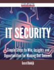 Image for It Security - Simple Steps to Win, Insights and Opportunities for Maxing Out Success