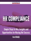 Image for HR Compliance - Simple Steps to Win, Insights and Opportunities for Maxing Out Success