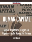 Image for Human Capital - Simple Steps to Win, Insights and Opportunities for Maxing Out Success