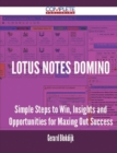 Image for Lotus Notes Domino - Simple Steps to Win, Insights and Opportunities for Maxing Out Success