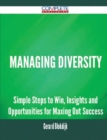 Image for Managing Diversity - Simple Steps to Win, Insights and Opportunities for Maxing Out Success