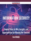 Image for Information Security - Simple Steps to Win, Insights and Opportunities for Maxing Out Success
