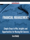 Image for Financial Management - Simple Steps to Win, Insights and Opportunities for Maxing Out Success