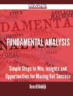 Image for Fundamental Analysis - Simple Steps to Win, Insights and Opportunities for Maxing Out Success