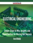 Image for Electrical Engineering - Simple Steps to Win, Insights and Opportunities for Maxing Out Success